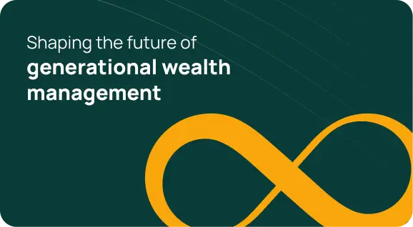 Image for Shaping the future of generational wealth management